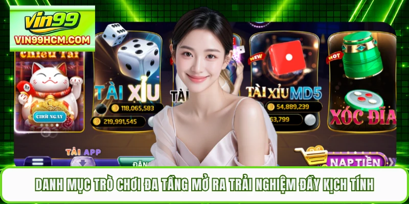 Danh mục trò chơi đa tầng mở ra trải nghiệm đầy kịch tính 