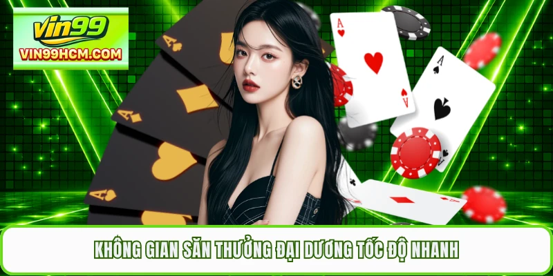 Không gian săn thưởng đại dương tốc độ nhanh