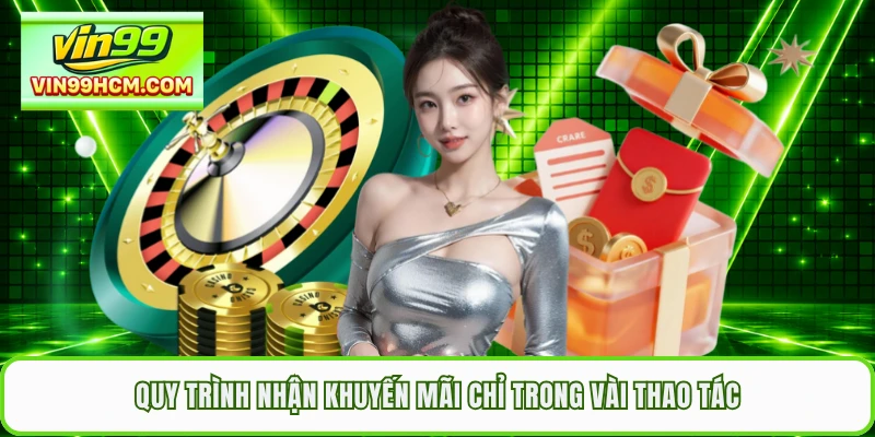 Quy trình nhận khuyến mãi chỉ trong vài thao tác